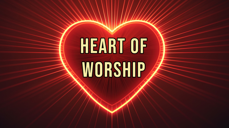 Heart of Worship