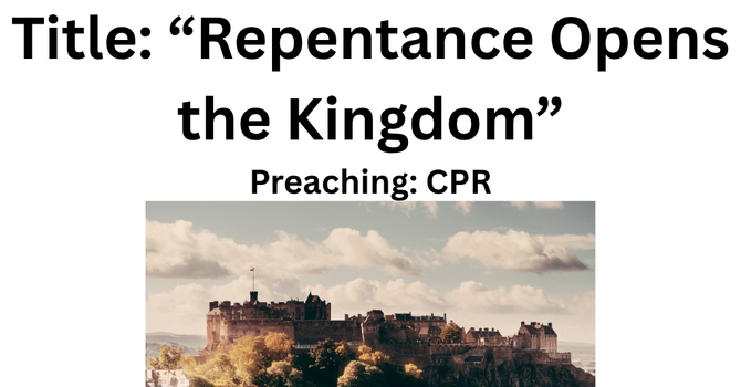 "Repentance Opens the Kingdom"
