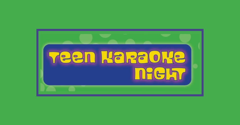 Teen Karaoke Night!
