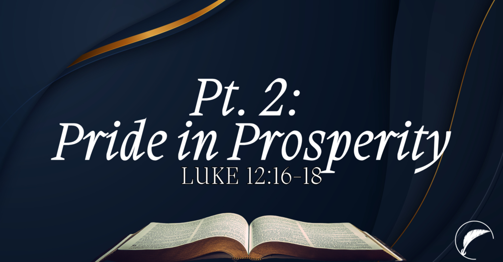 Back to the Bible: Pride in Prosperity, Pt. 2