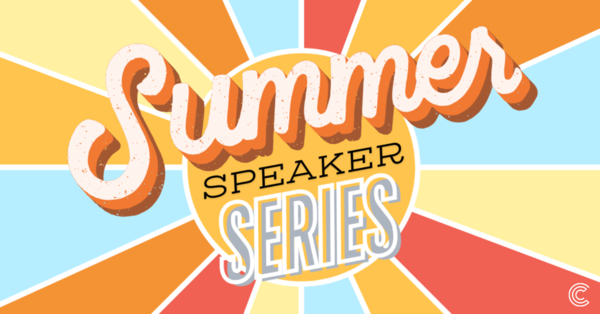 Summer Speaker Series