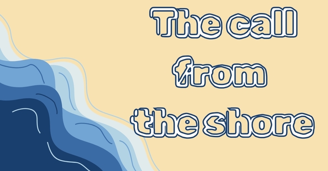 The call from the shore