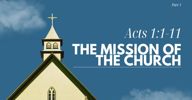 The Book of Acts Part 1: The Mission of the Church