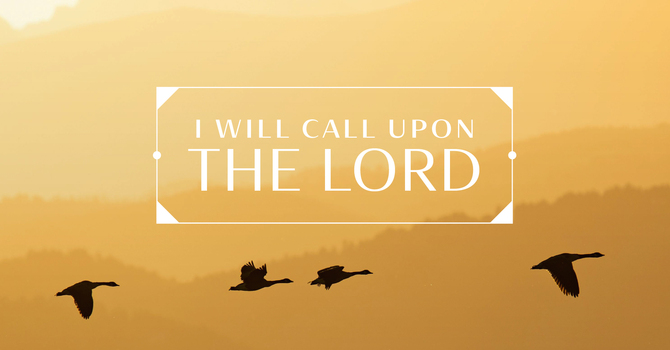 I Will Call Upon the Lord, September Sunday School image