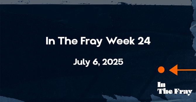 In The Fray • Week 24