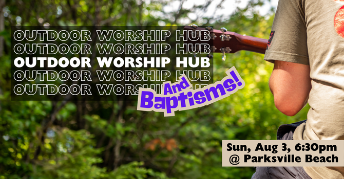 Outdoor Worship Hub & Baptism
