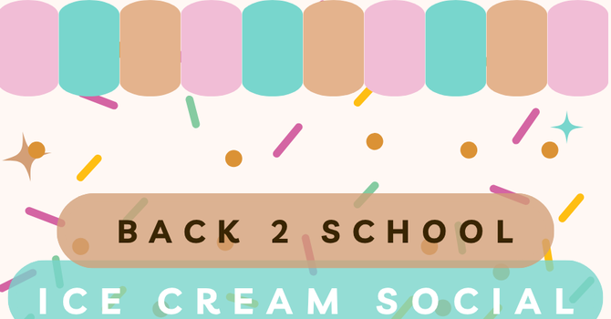 Back 2 School Ice Cream Social
