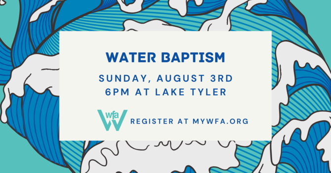 WFA Lake Day Water Baptism