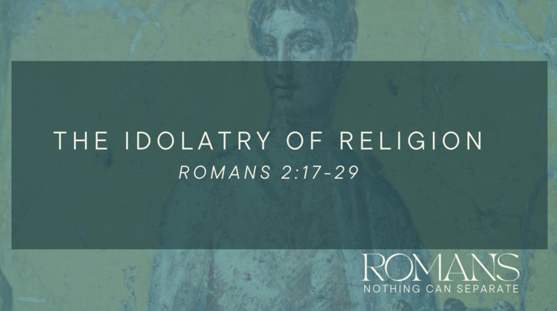 The Idolatry of Religion