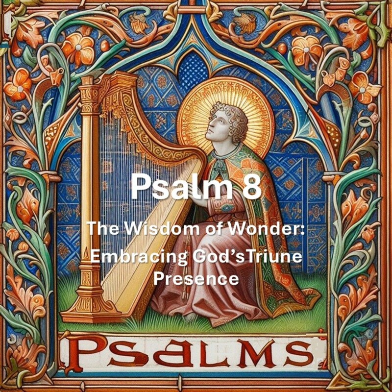 The Wisdom of Wonder: Embracing God’s Triune Presence