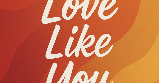 Love Like You