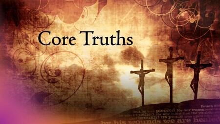 Core Truths Series