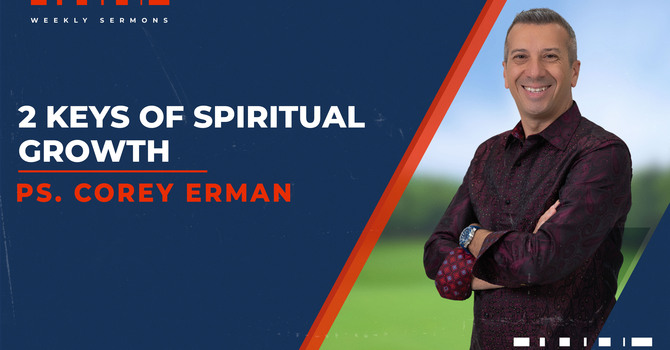 2 Keys to Spiritual Growth