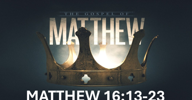 Matthew 16: 13-23