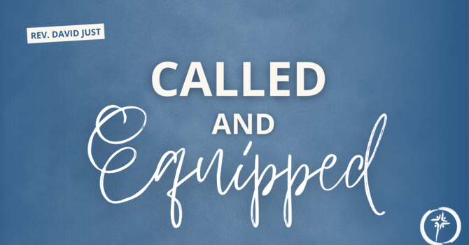 Called & Equipped