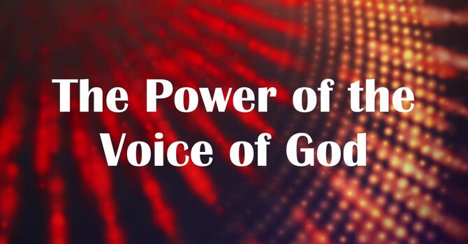 The Power of the Voice of God