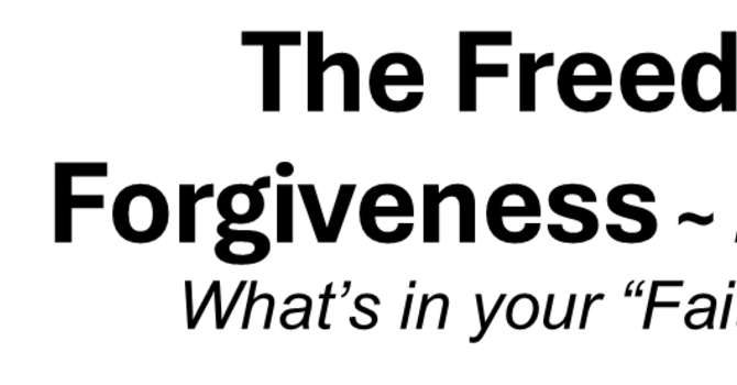 The Freedom of Forgiveness