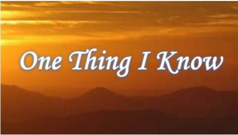 One Thing I Know