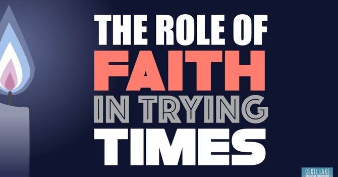 The Role of Faith in Trying Times image