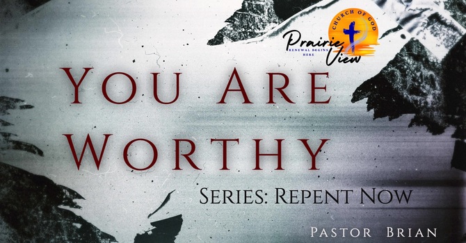You Are Worthy