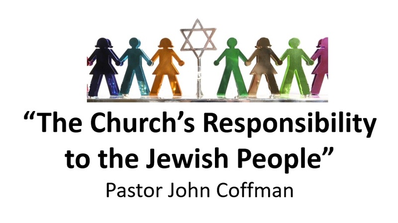 The Church's Responsibility to the Jewish People