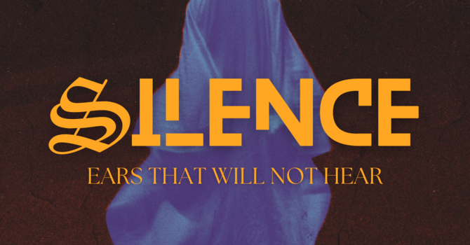 SILENCE: Ears that will not hear