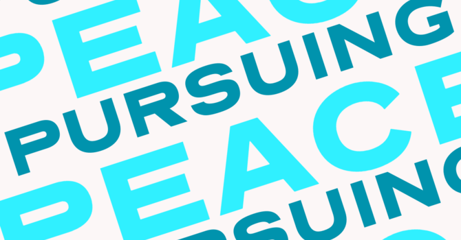 Pursuing Peace