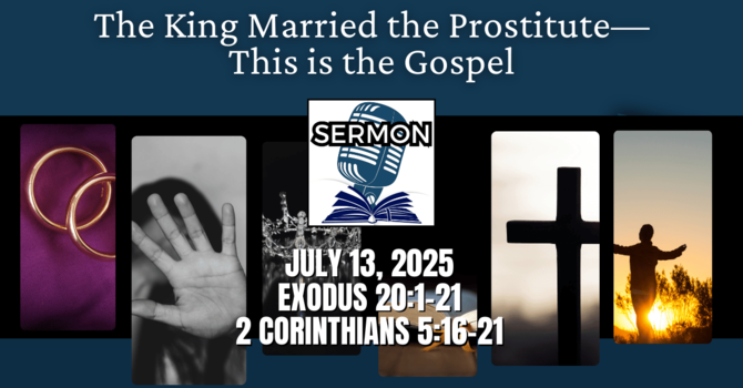 The King Married the Prostitute—This is the Gospel