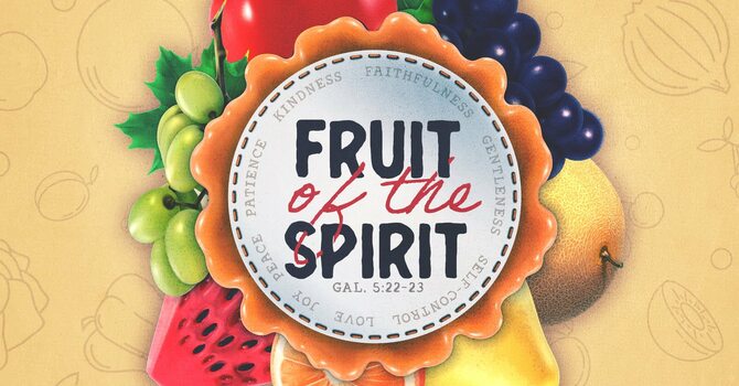 Fruit of the Spirit: Joy