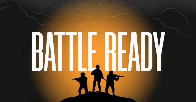 Battle Ready | Week 1| When they turn against you