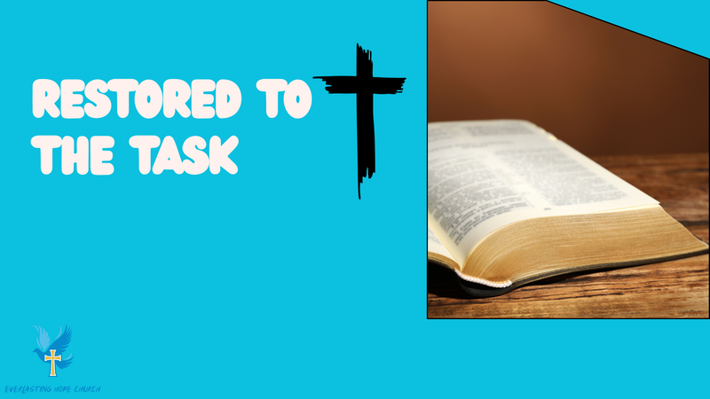 Restored to the Task