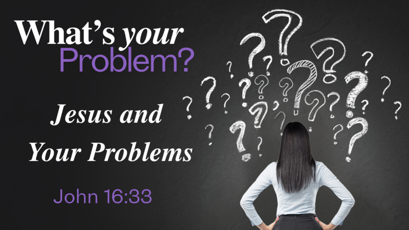 What's Your Problem?