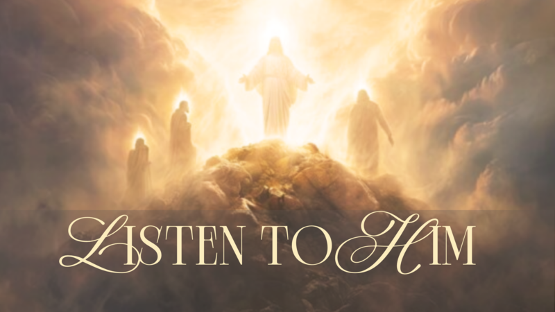 Listen to Him