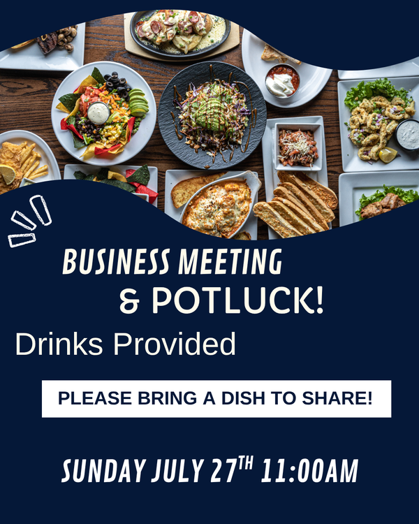 Business Meeting and Potluck! 