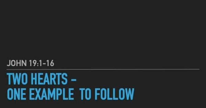 Two Hearts - One Example To Follow