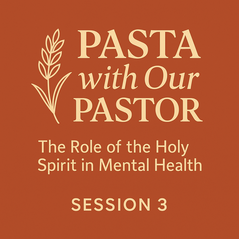 Pasta with Our Pastor – Session 3: