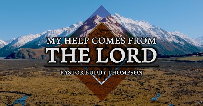 My Help Comes From The Lord