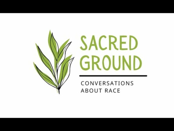 SACRED GROUND: An Exploration of Race and Faith