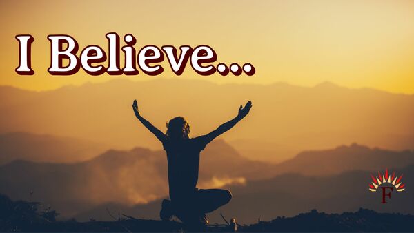I Believe...