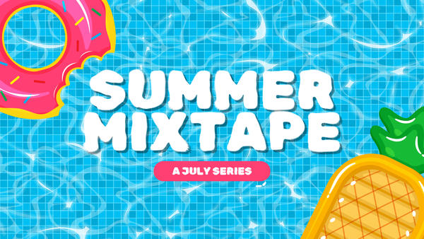 A Summer Mixtape
