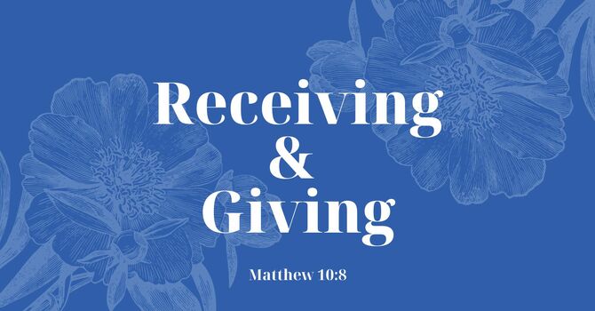 Receiving and Giving