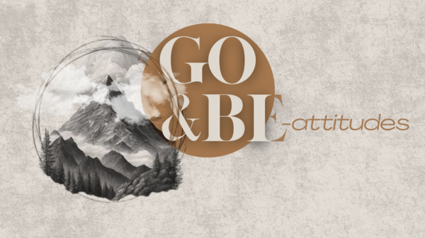 Go and Be-Attitudes