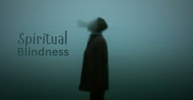 Spiritual Blindness