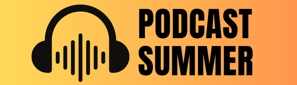 Join us for July's podcast discussions!