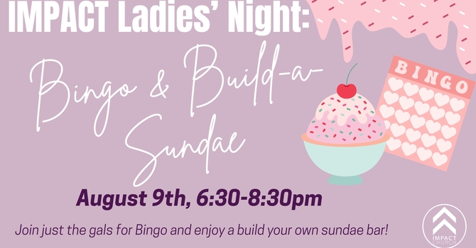 Ladies Event | Bingo & Sundaes