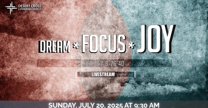 Desert Cross Online Worship -- July 20, 2025
