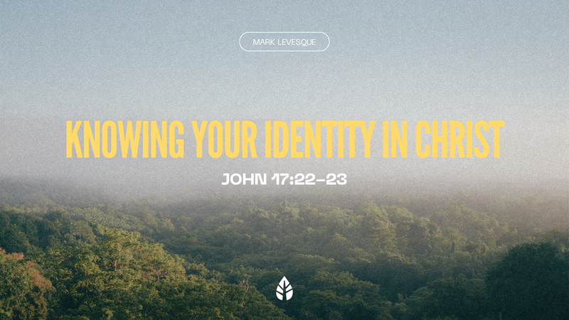 Knowing Our Identity In Christ