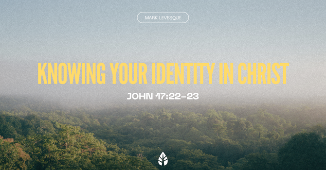 Knowing Our Identity In Christ