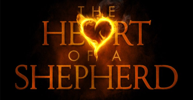The Heart of a Shepherd - July 13th 2025