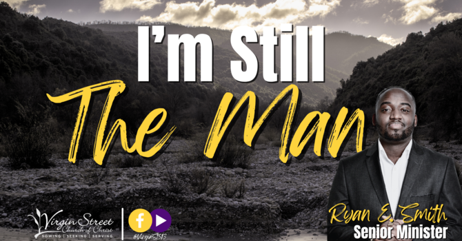 "I'm Still the Man"
